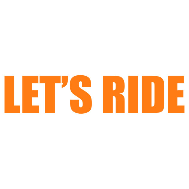 Летс Райд. Ride надпись. Let's Ride логотип. Сапы Lets Ride. Be ride перевод