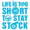 Наклейка Life is too short to stay stock